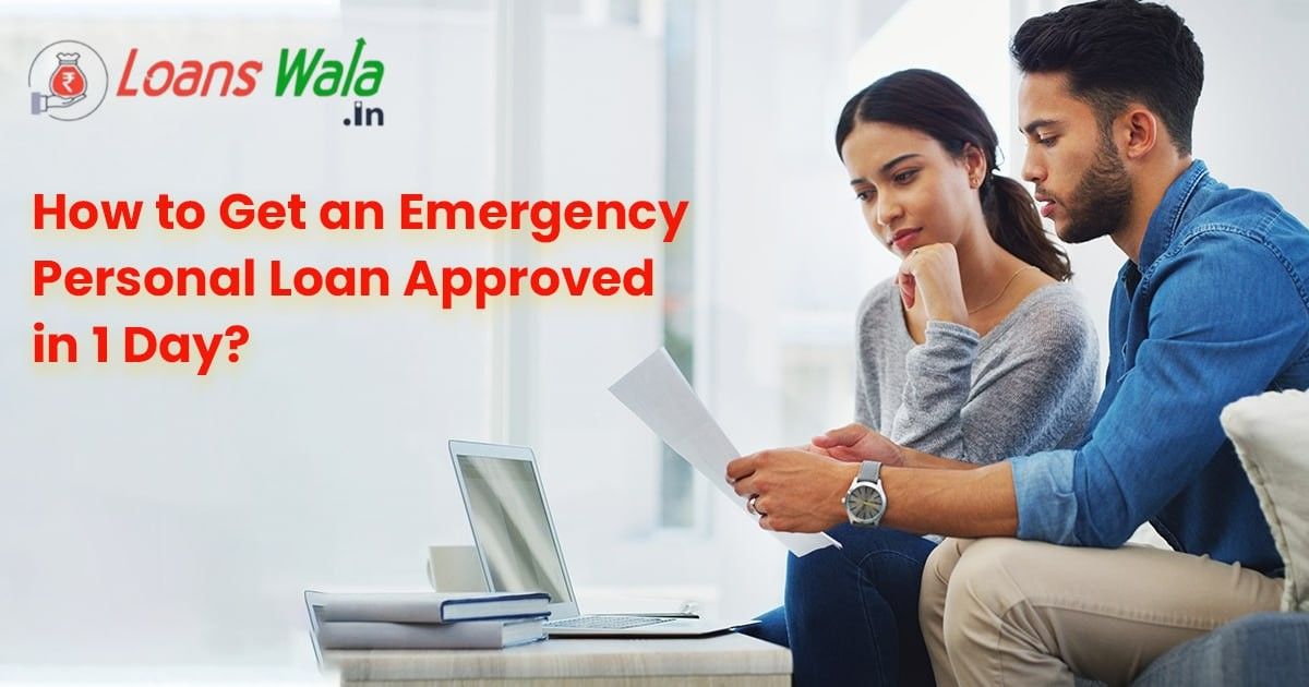 How to Get an Emergency Personal Loan Approved in 1 Day?